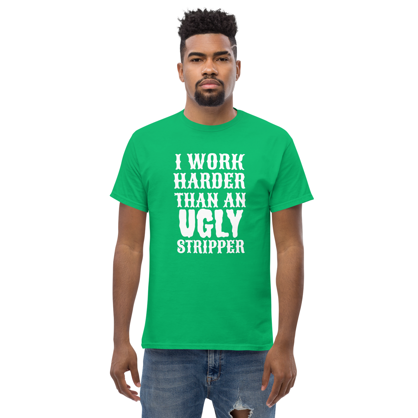 I Work Harder Than T-Shirt