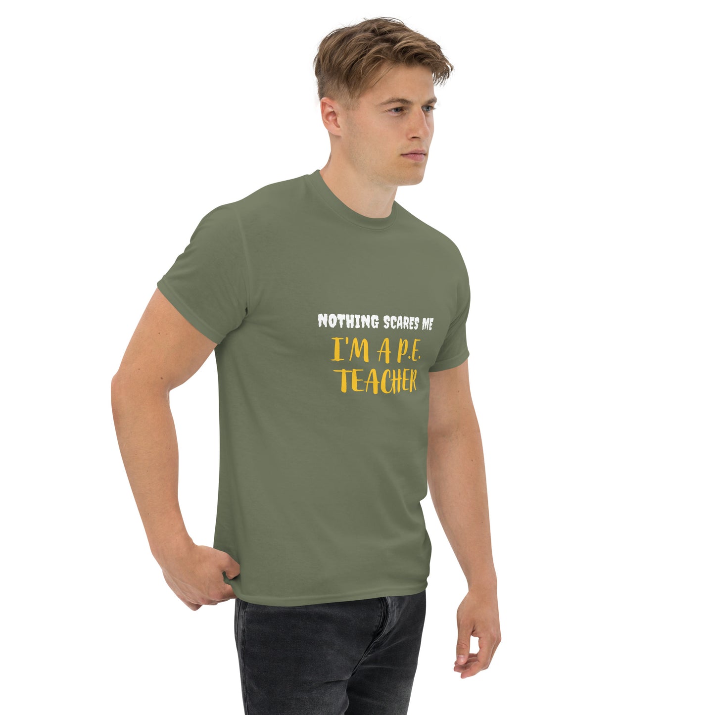 Nothing Scares Me I'm a P.E. Teacher T-Shirt