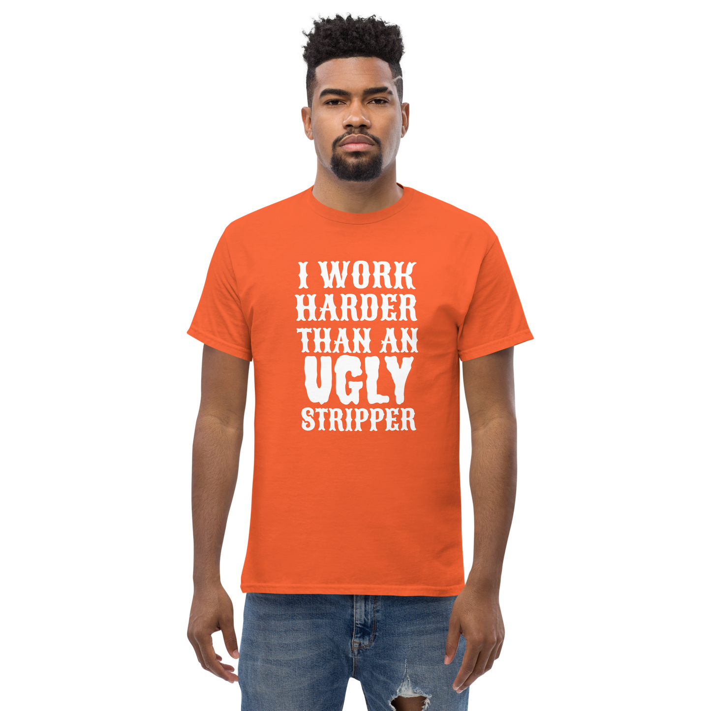 I Work Harder Than T-Shirt