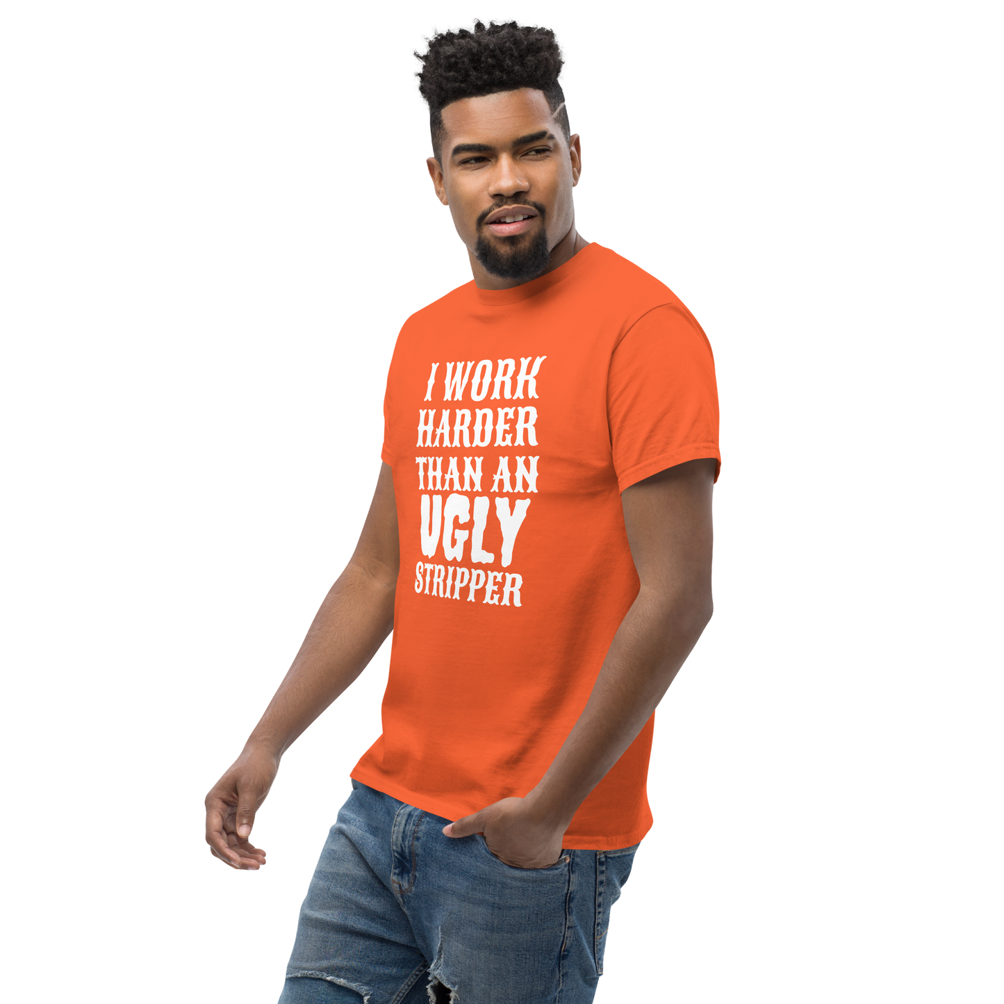 I Work Harder Than T-Shirt