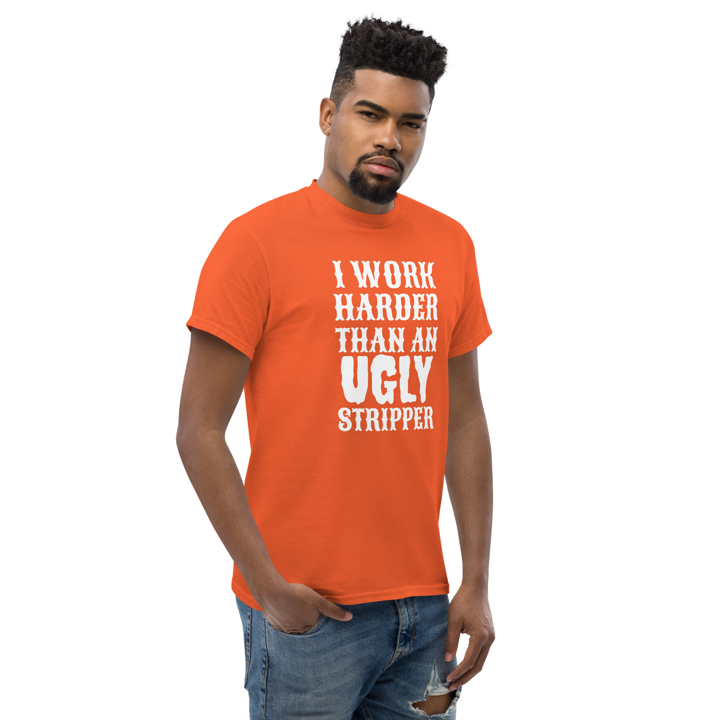 I Work Harder Than T-Shirt