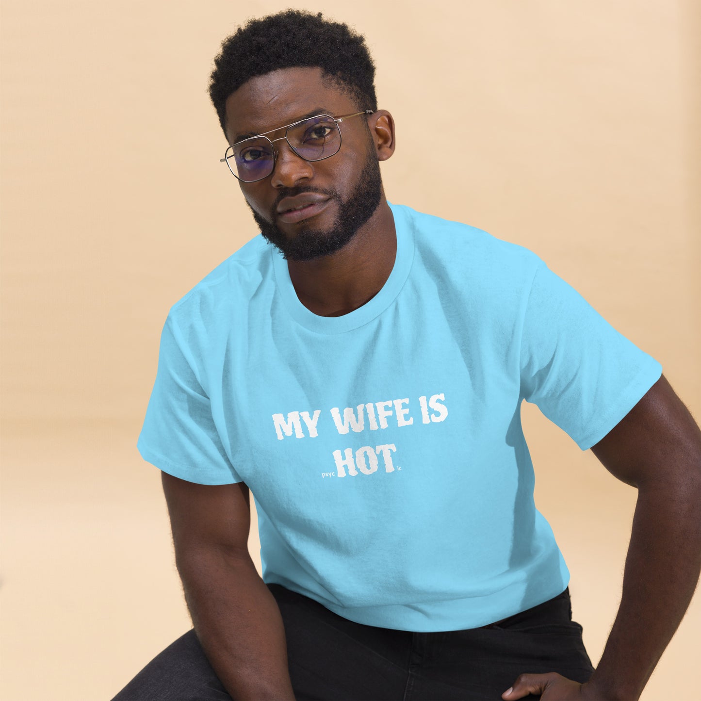 My Wife Is PsycHOTic T-Shirt