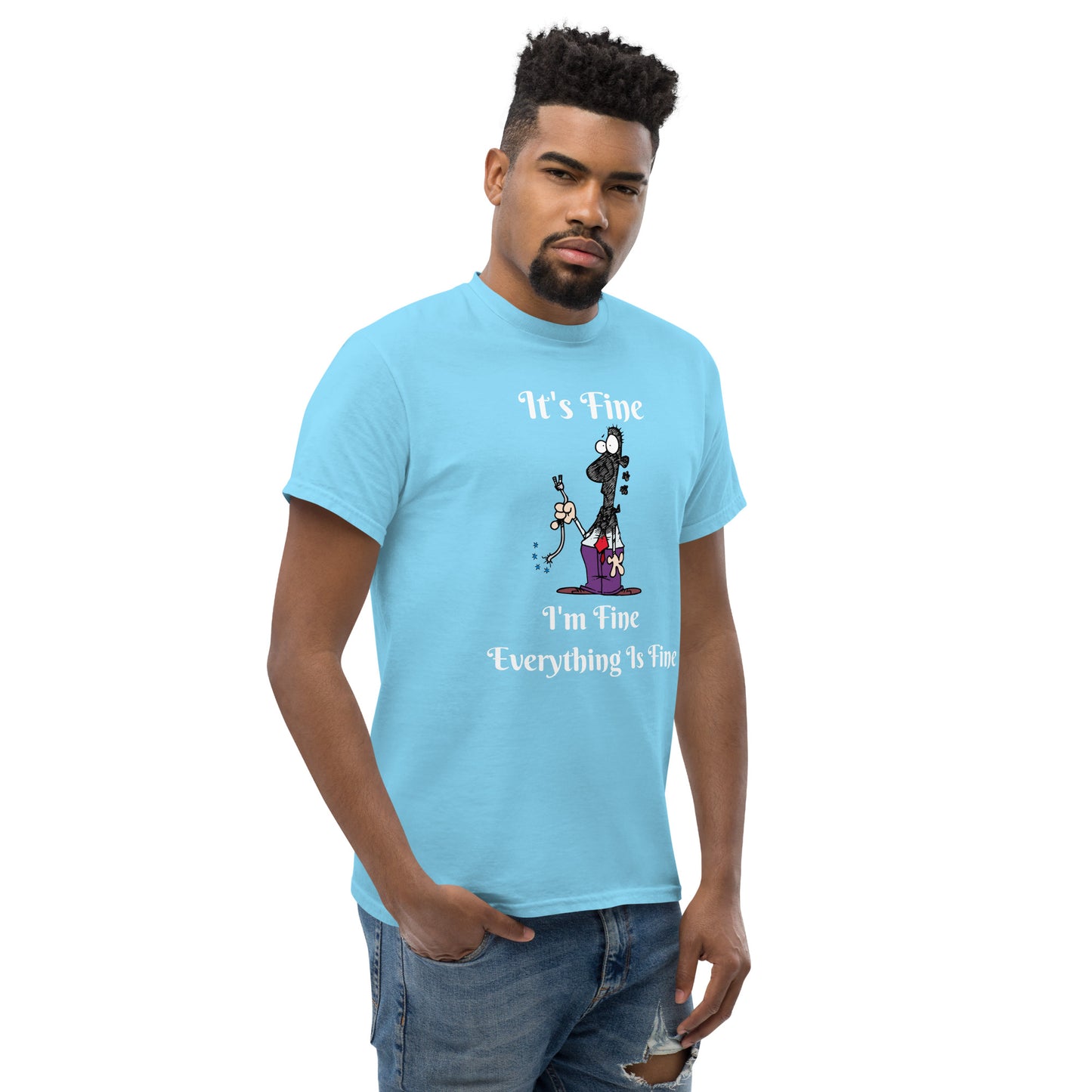 It's Fine Unisex T-Shirt