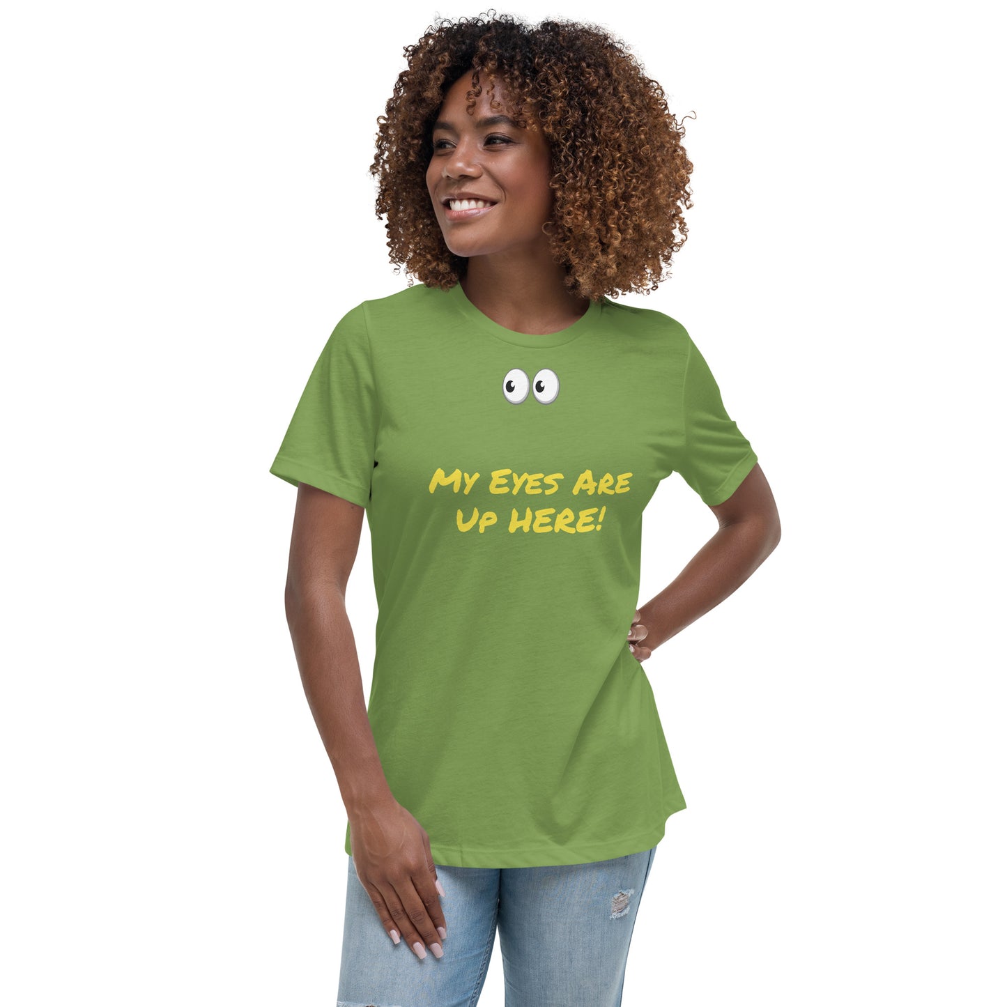 My Eyes Are UP Here T-Shirt