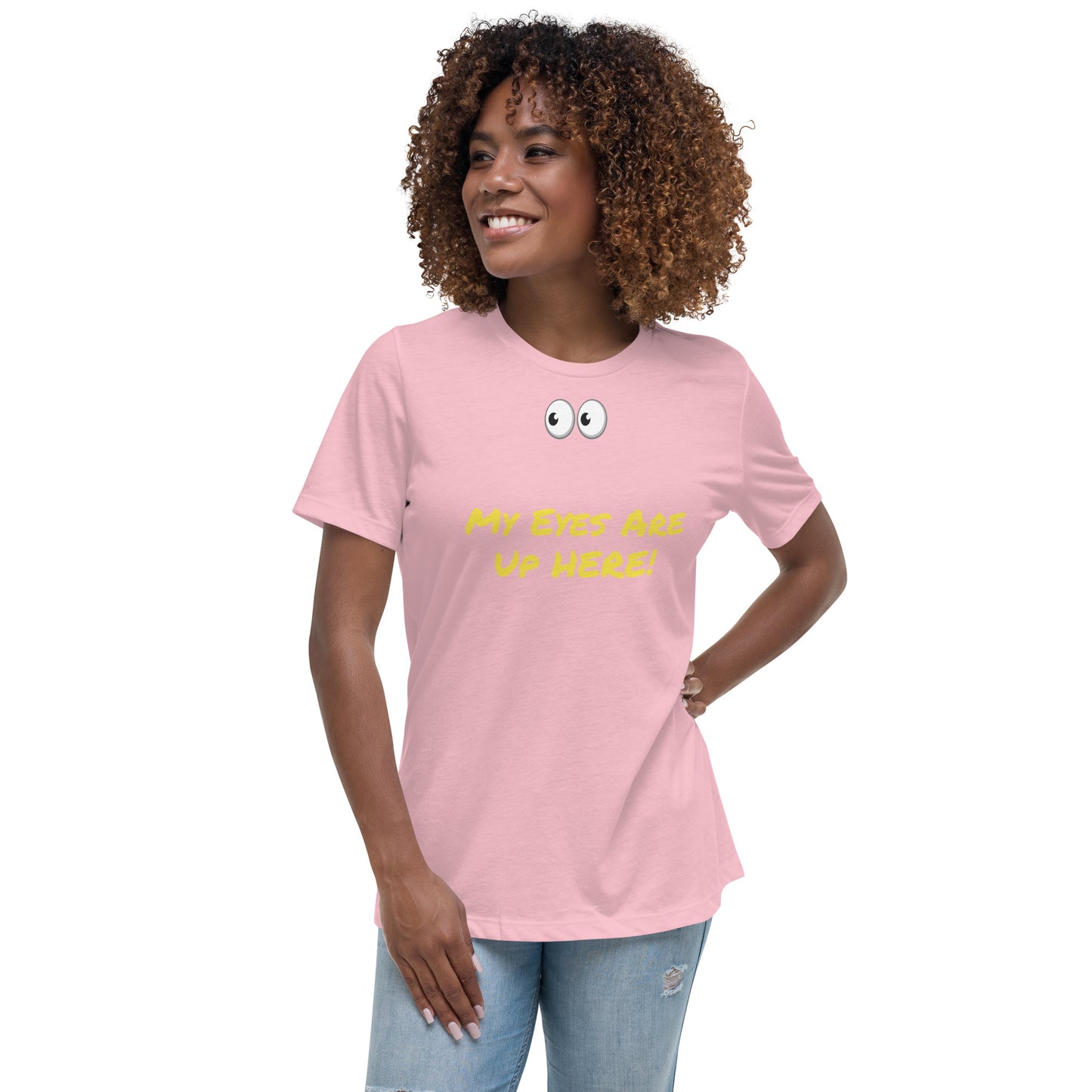 My Eyes Are UP Here T-Shirt