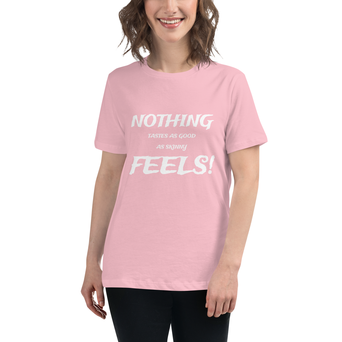 Nothing Tastes As Good T-Shirt