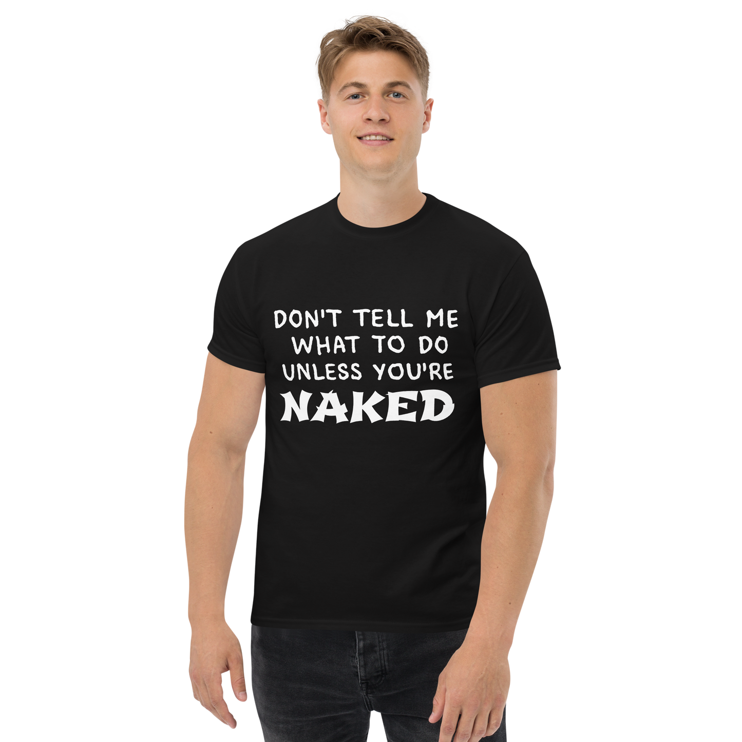 Don't Tell Me What To Do T-Shirt