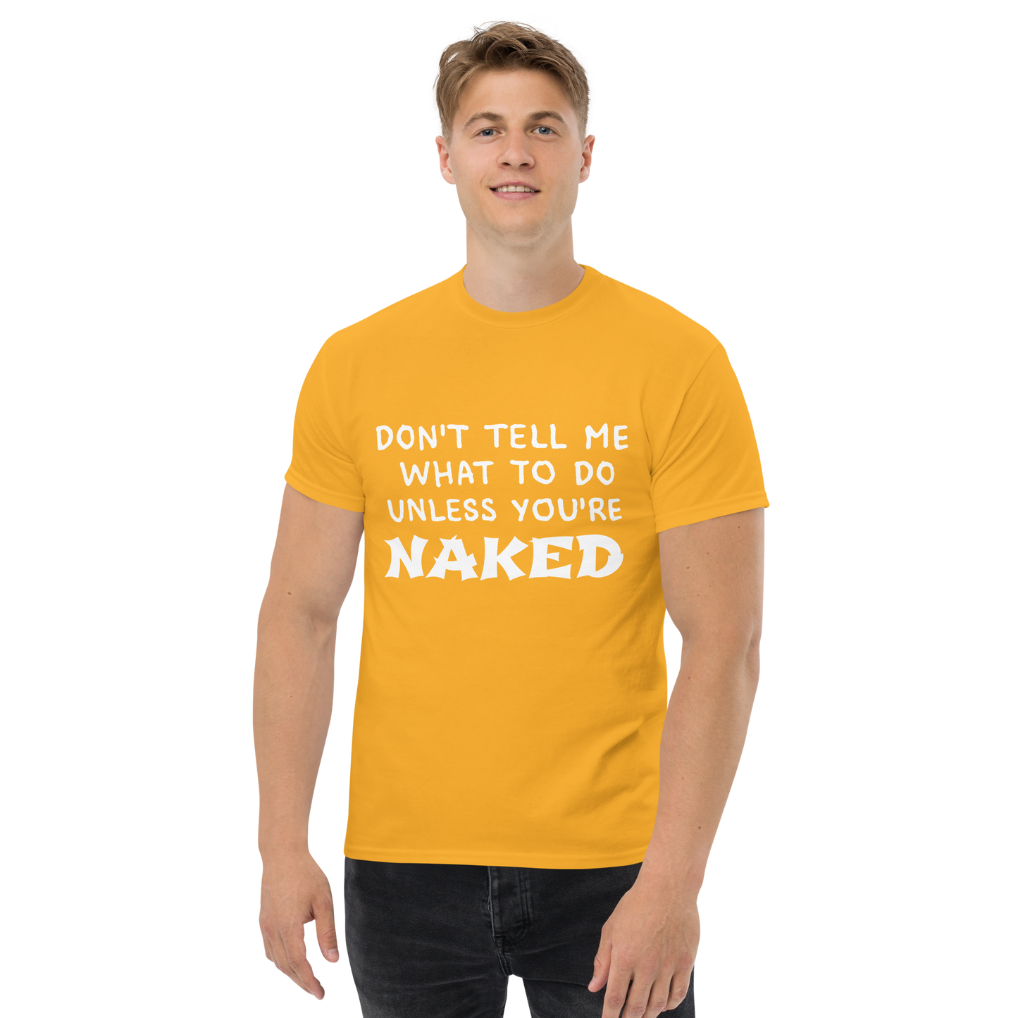 Don't Tell Me What To Do T-Shirt
