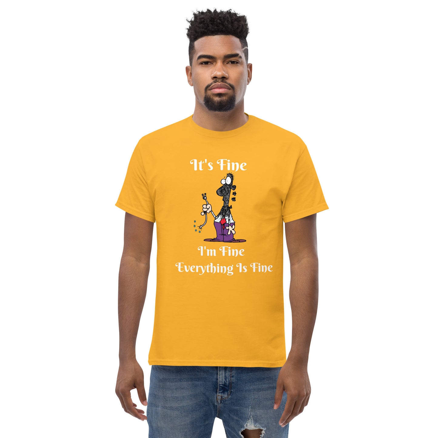 It's Fine  Unisex T-Shirt