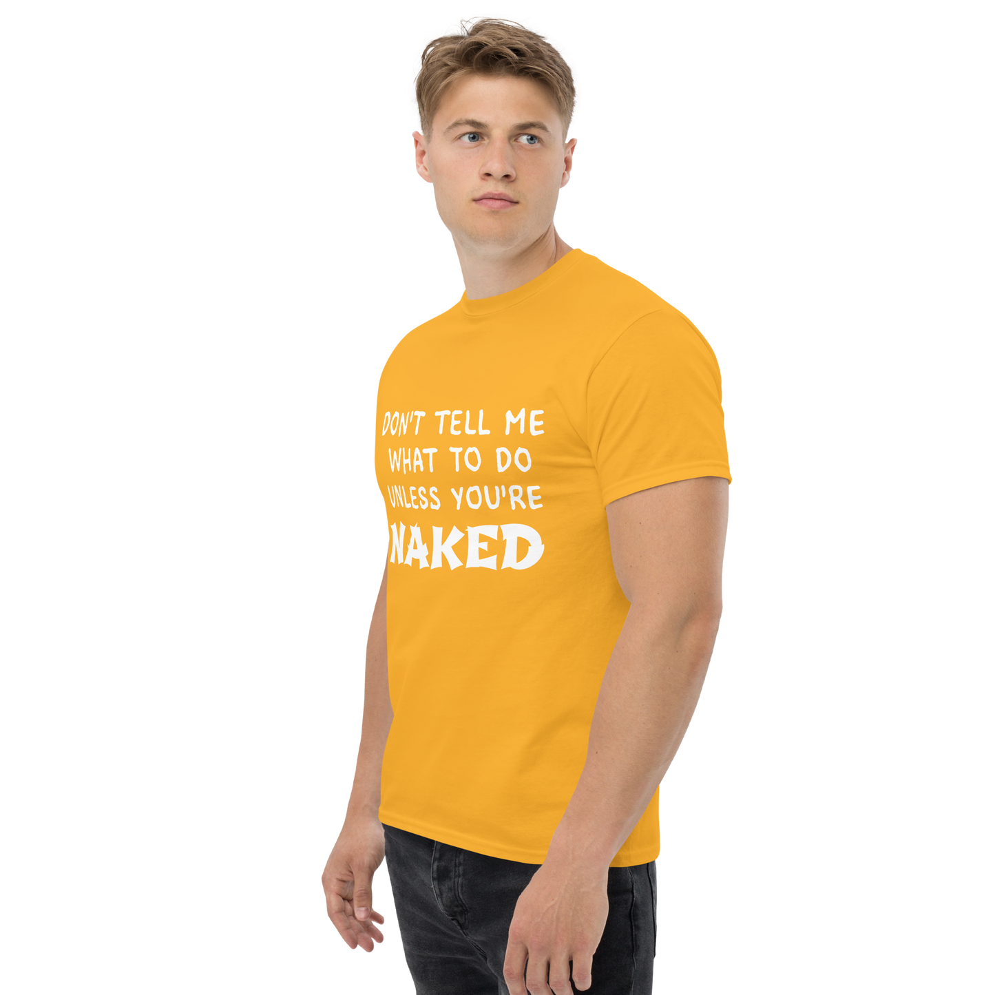 Don't Tell Me What To Do T-Shirt