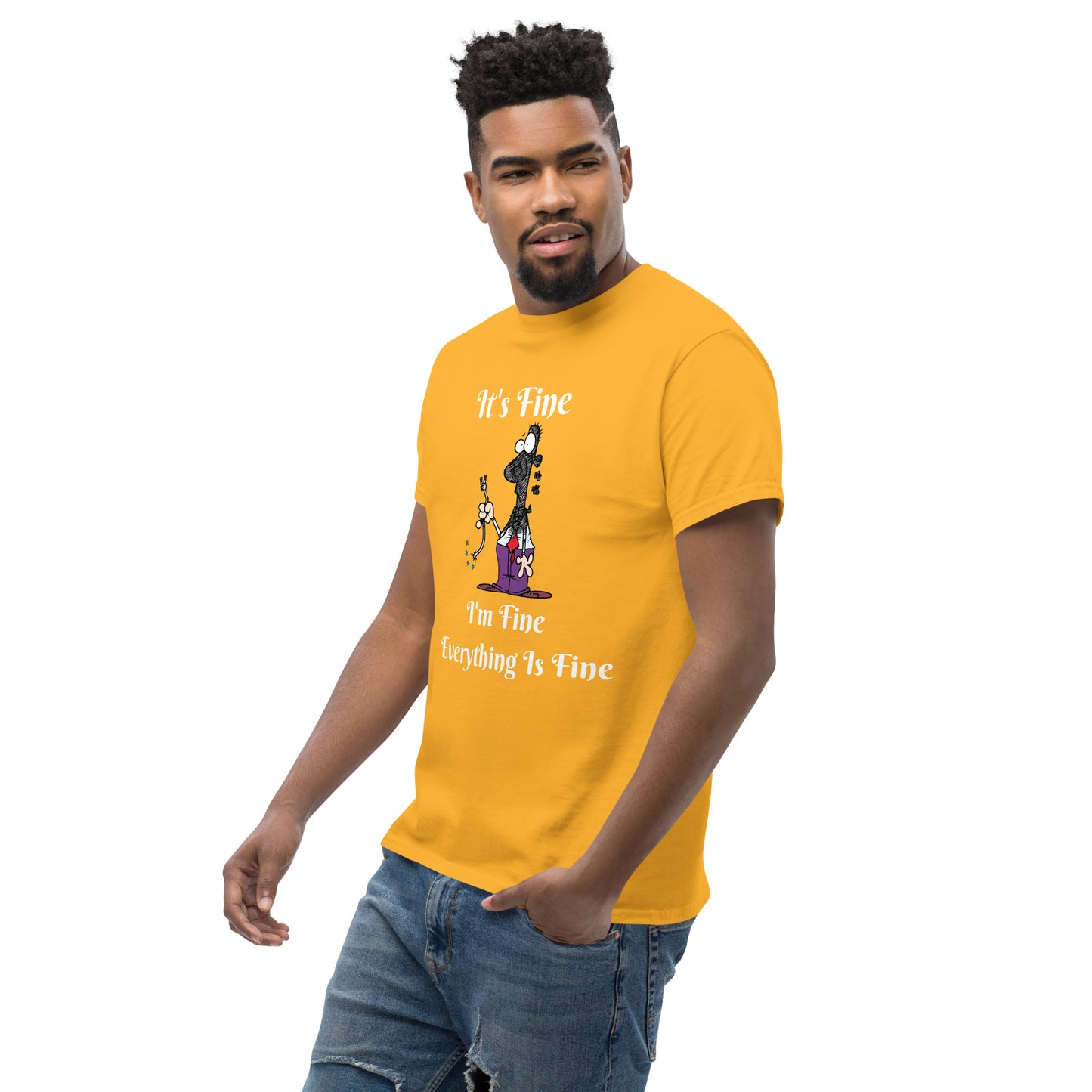 It's Fine  Unisex T-Shirt