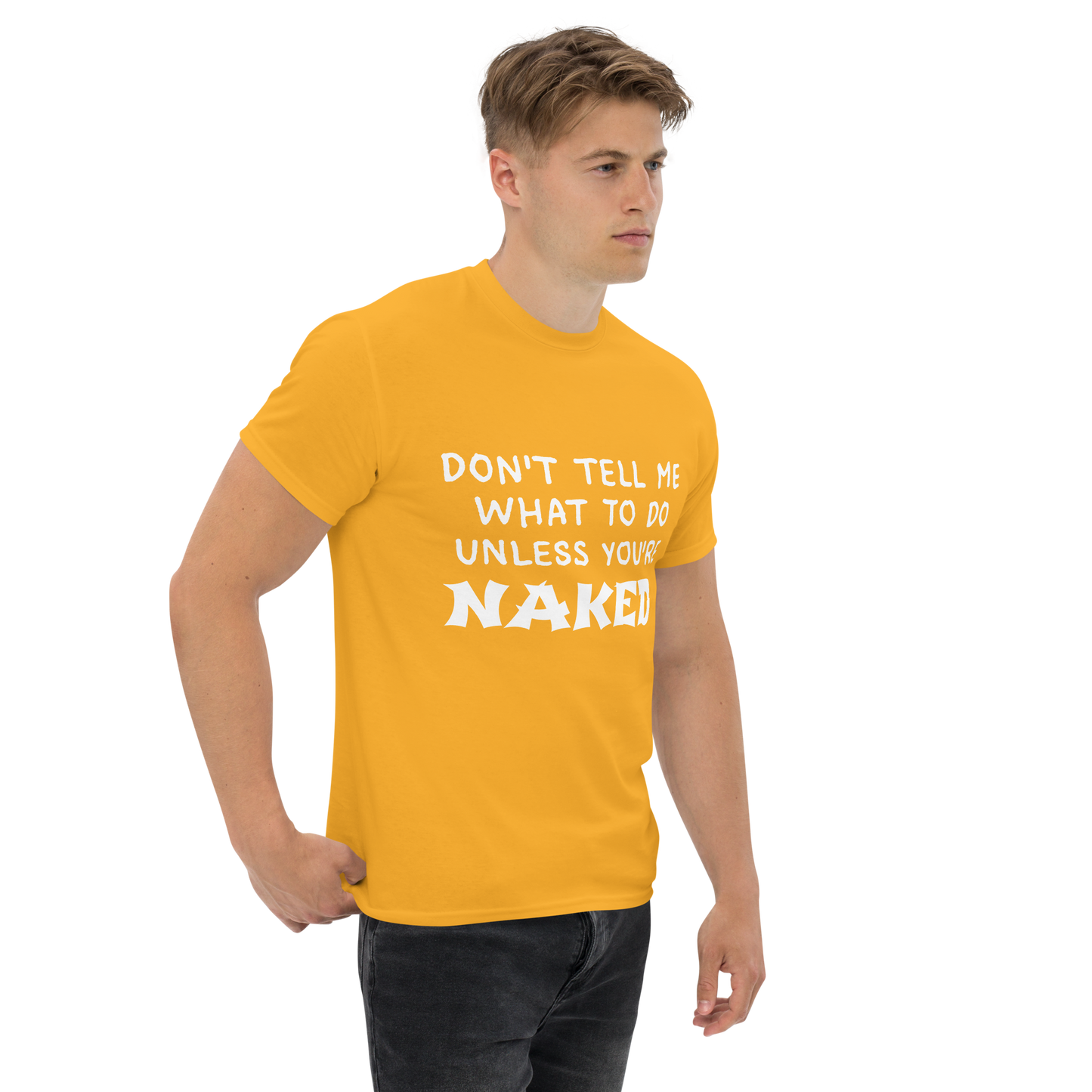 Don't Tell Me What To Do T-Shirt