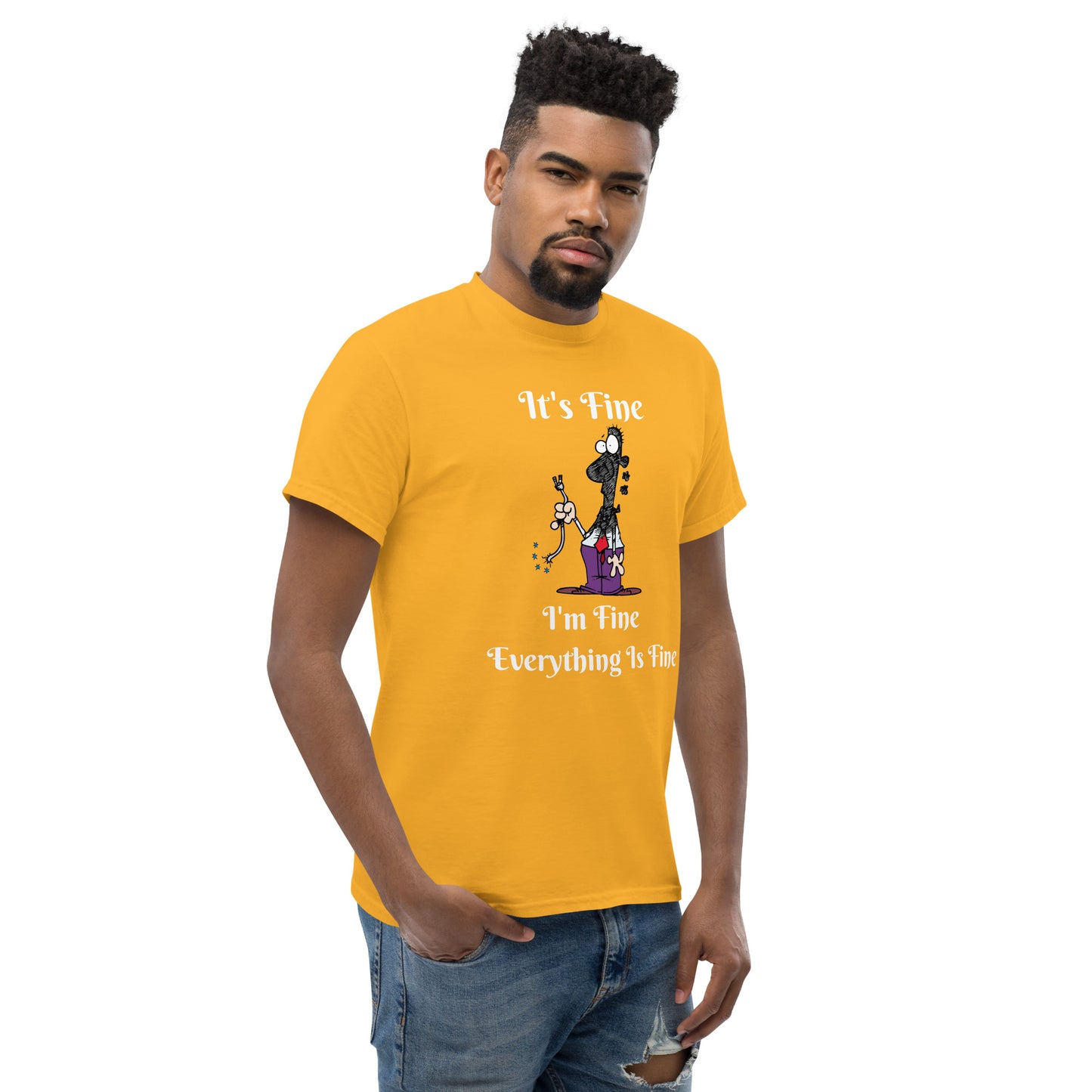It's Fine  Unisex T-Shirt