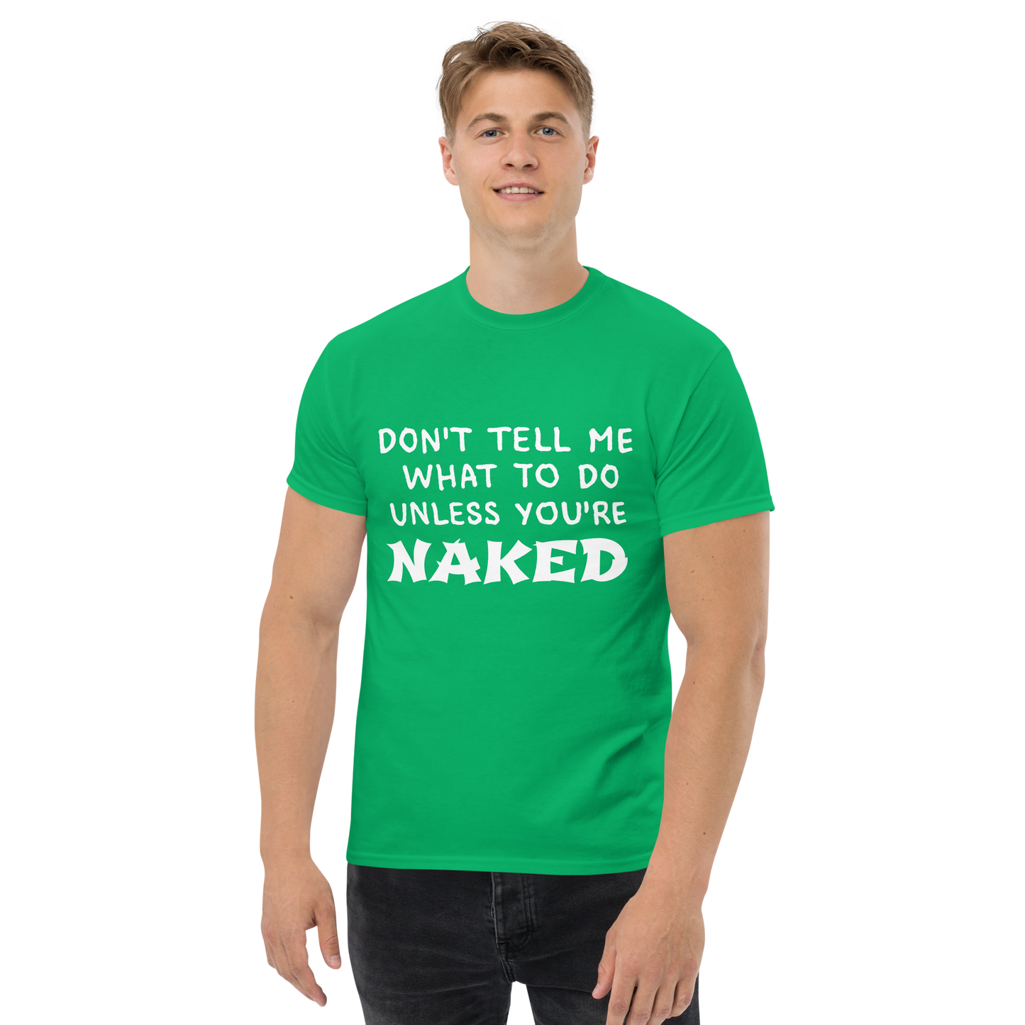 Don't Tell Me What To Do T-Shirt