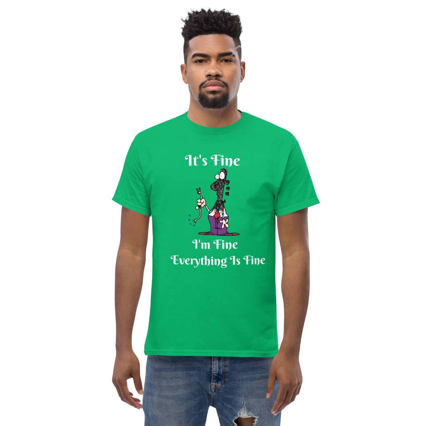 It's Fine  Unisex T-Shirt