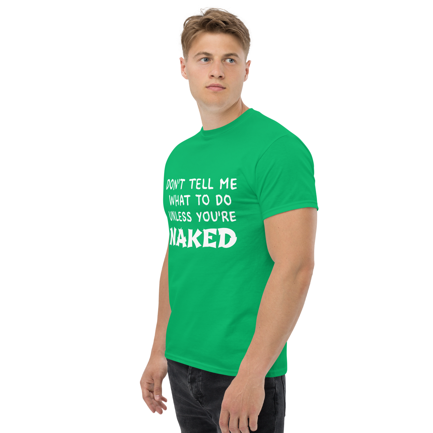 Don't Tell Me What To Do T-Shirt
