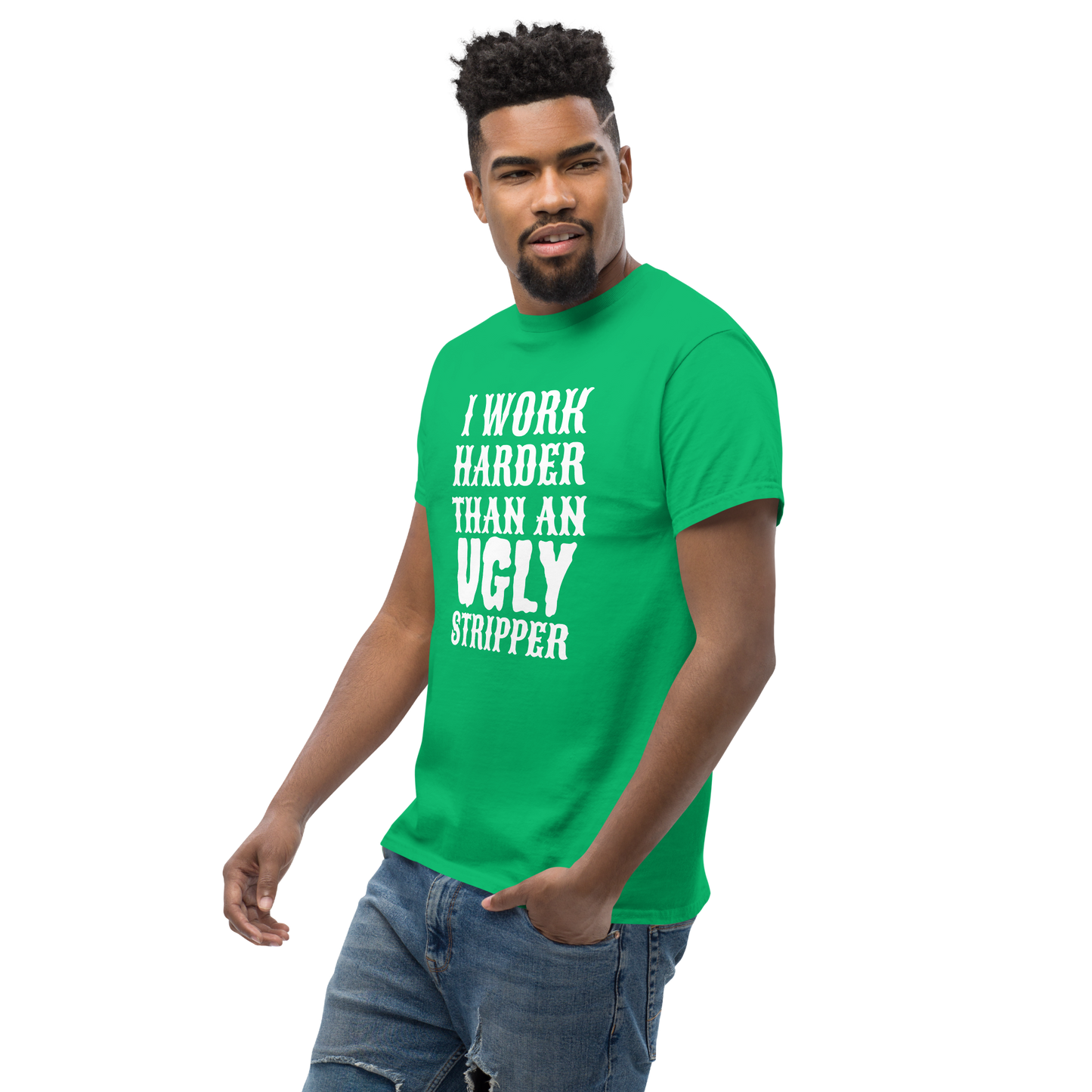 I Work Harder Than T-Shirt