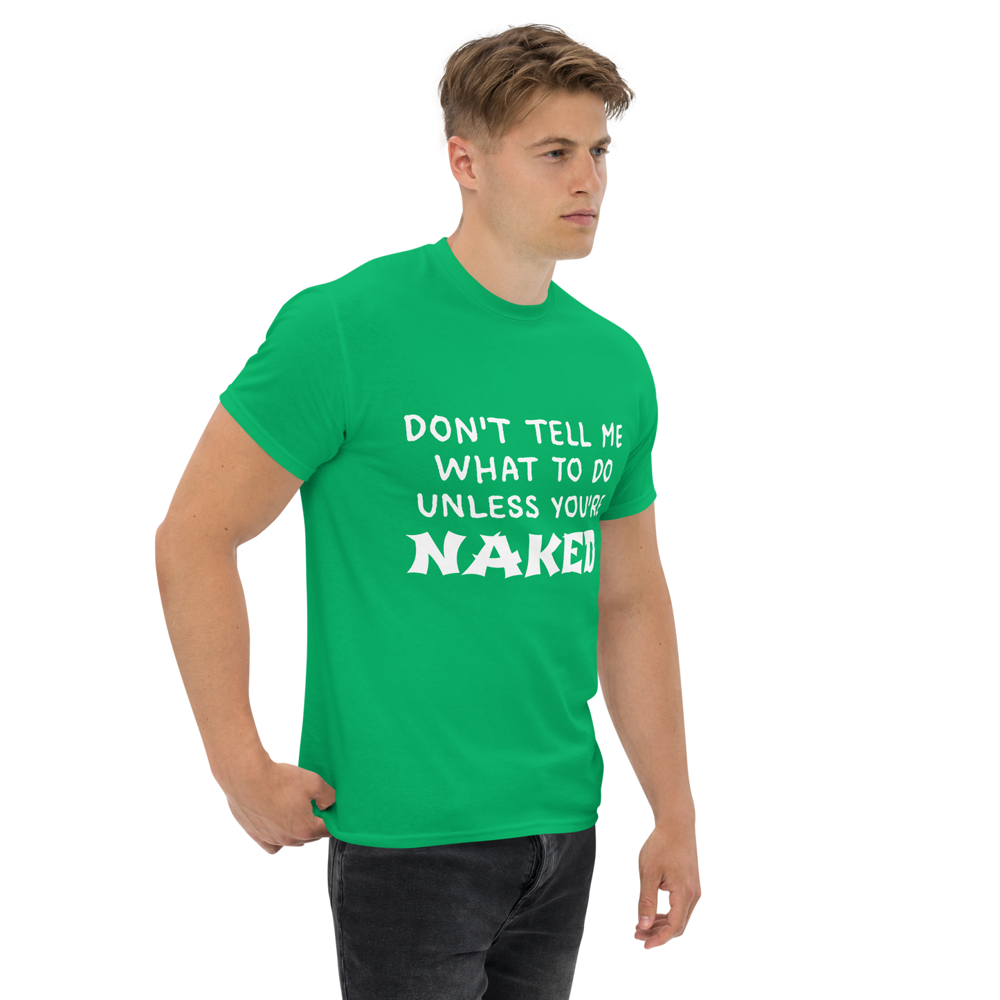 Don't Tell Me What To Do T-Shirt