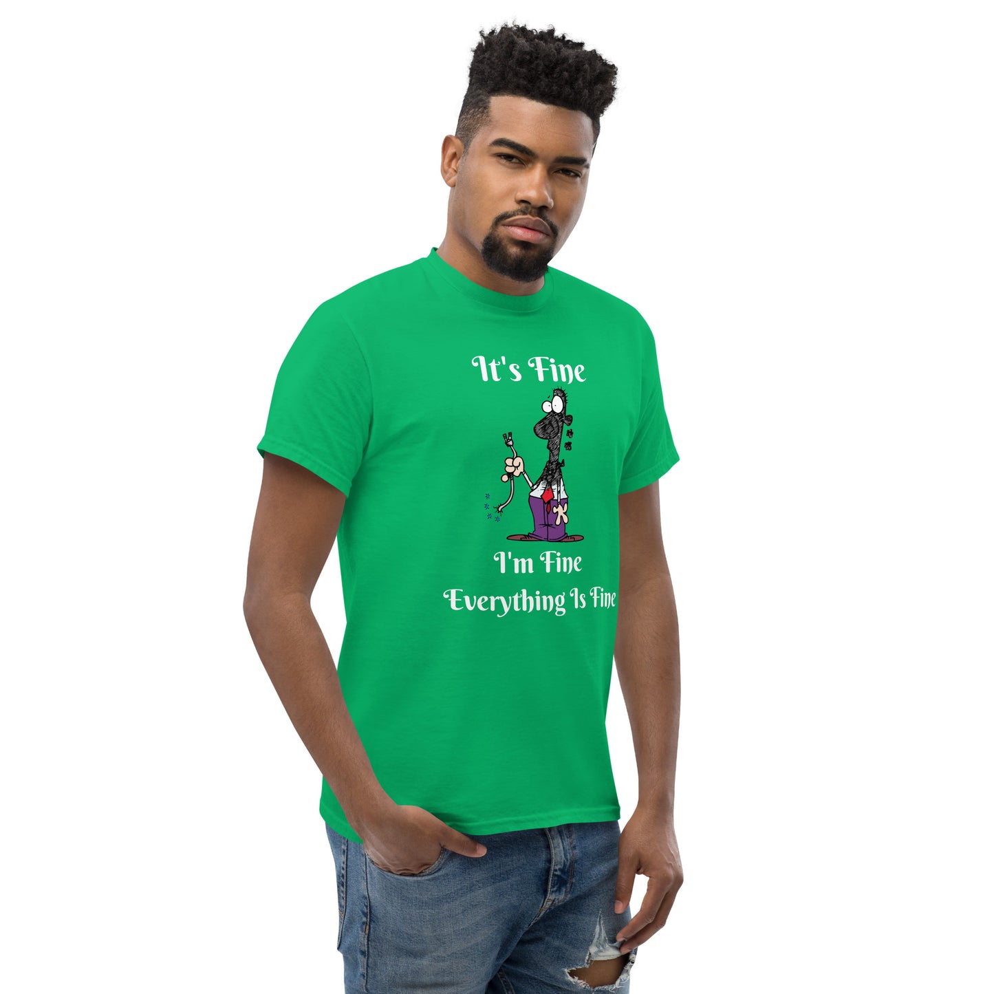 It's Fine  Unisex T-Shirt