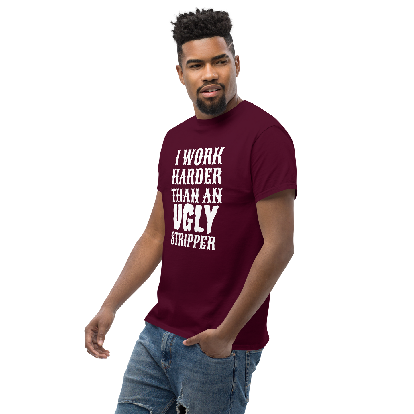 I Work Harder Than T-Shirt