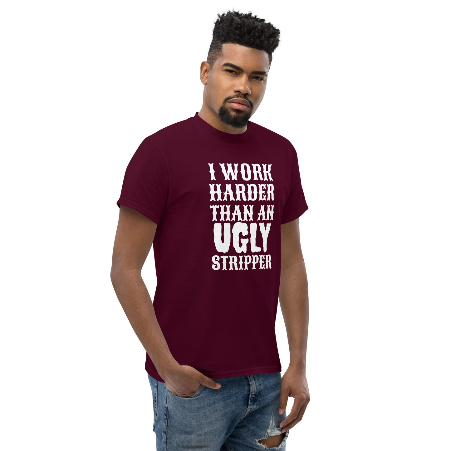 I Work Harder Than T-Shirt