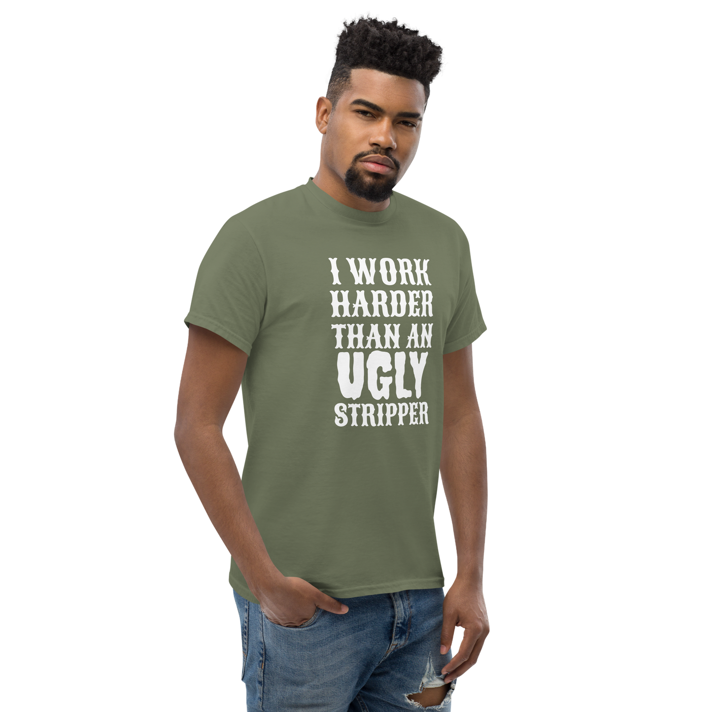 I Work Harder Than T-Shirt
