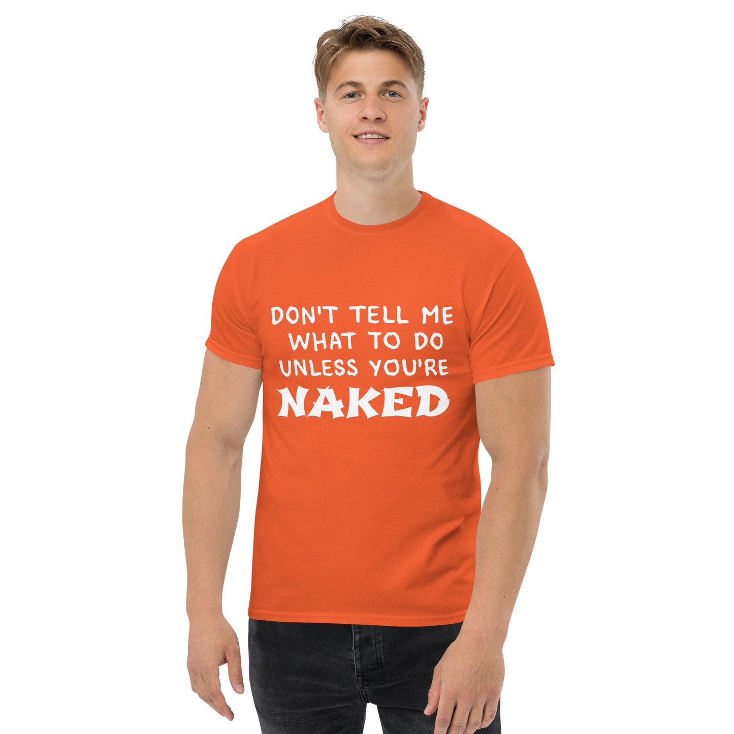 Don't Tell Me What To Do T-Shirt
