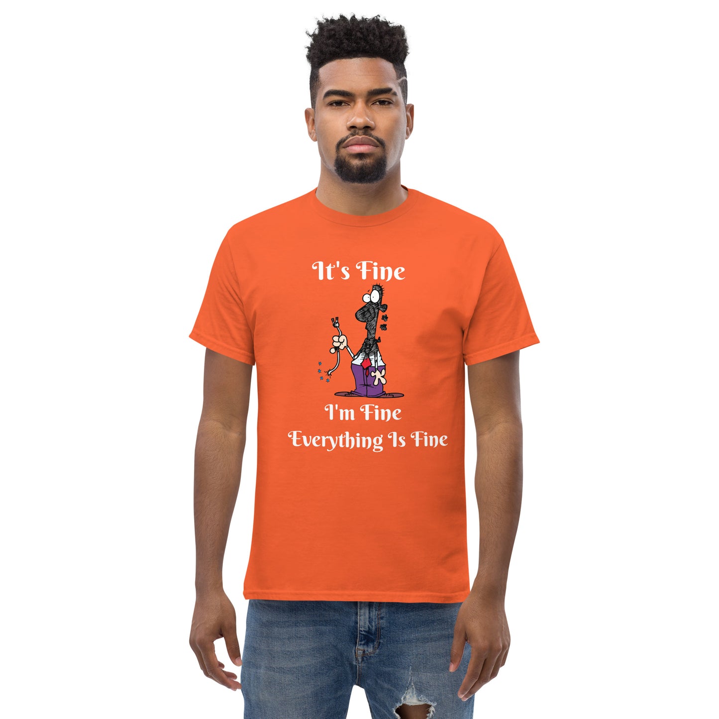 It's Fine  Unisex T-Shirt