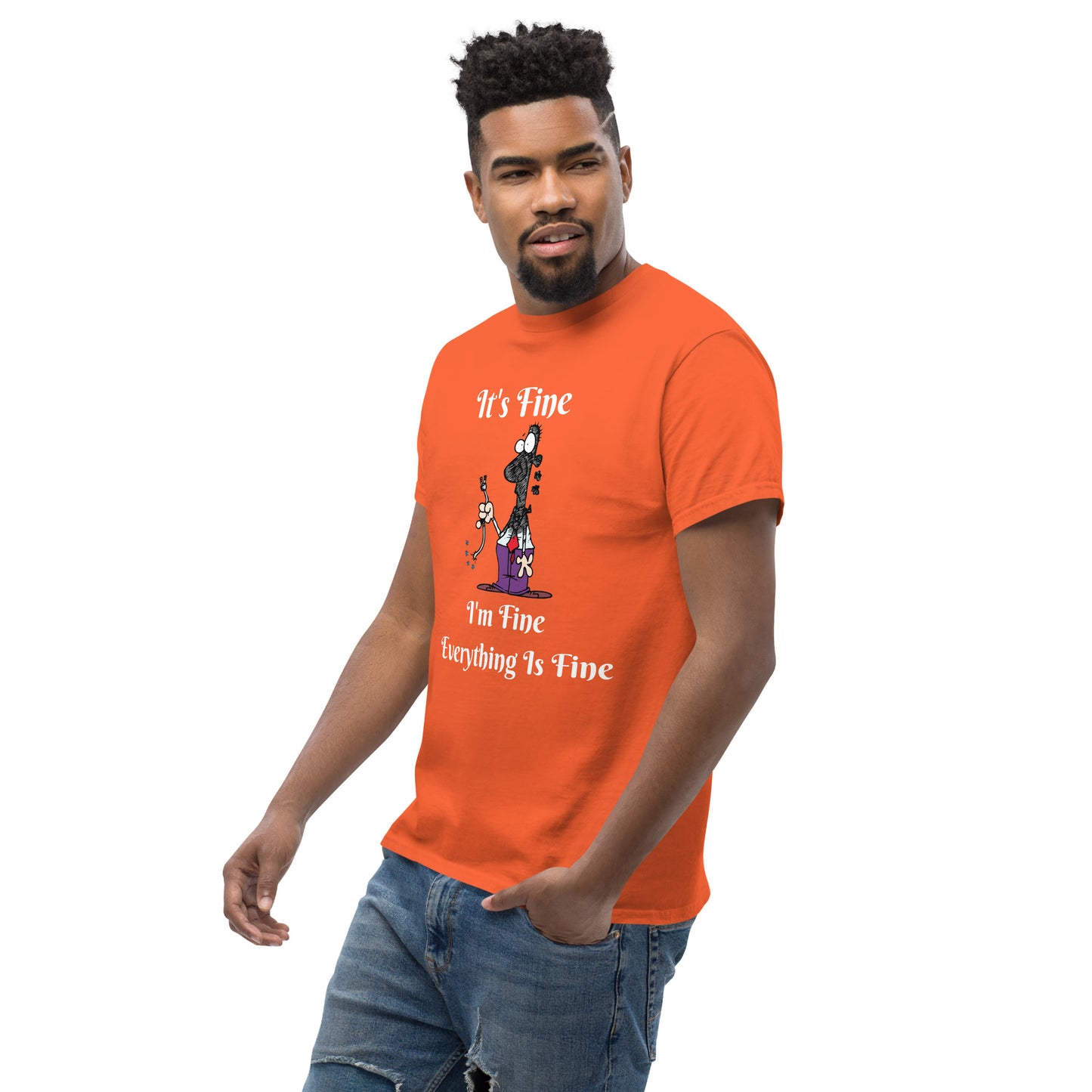 It's Fine  Unisex T-Shirt
