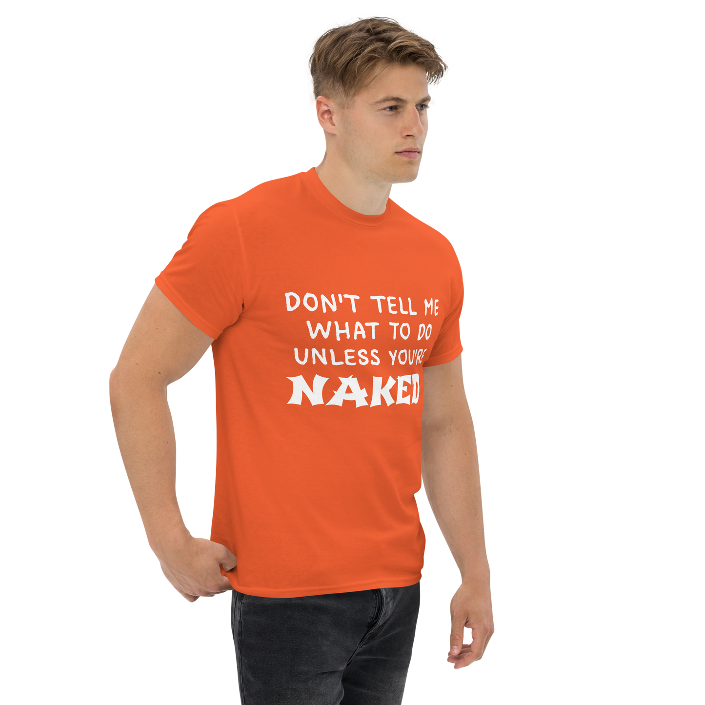 Don't Tell Me What To Do T-Shirt