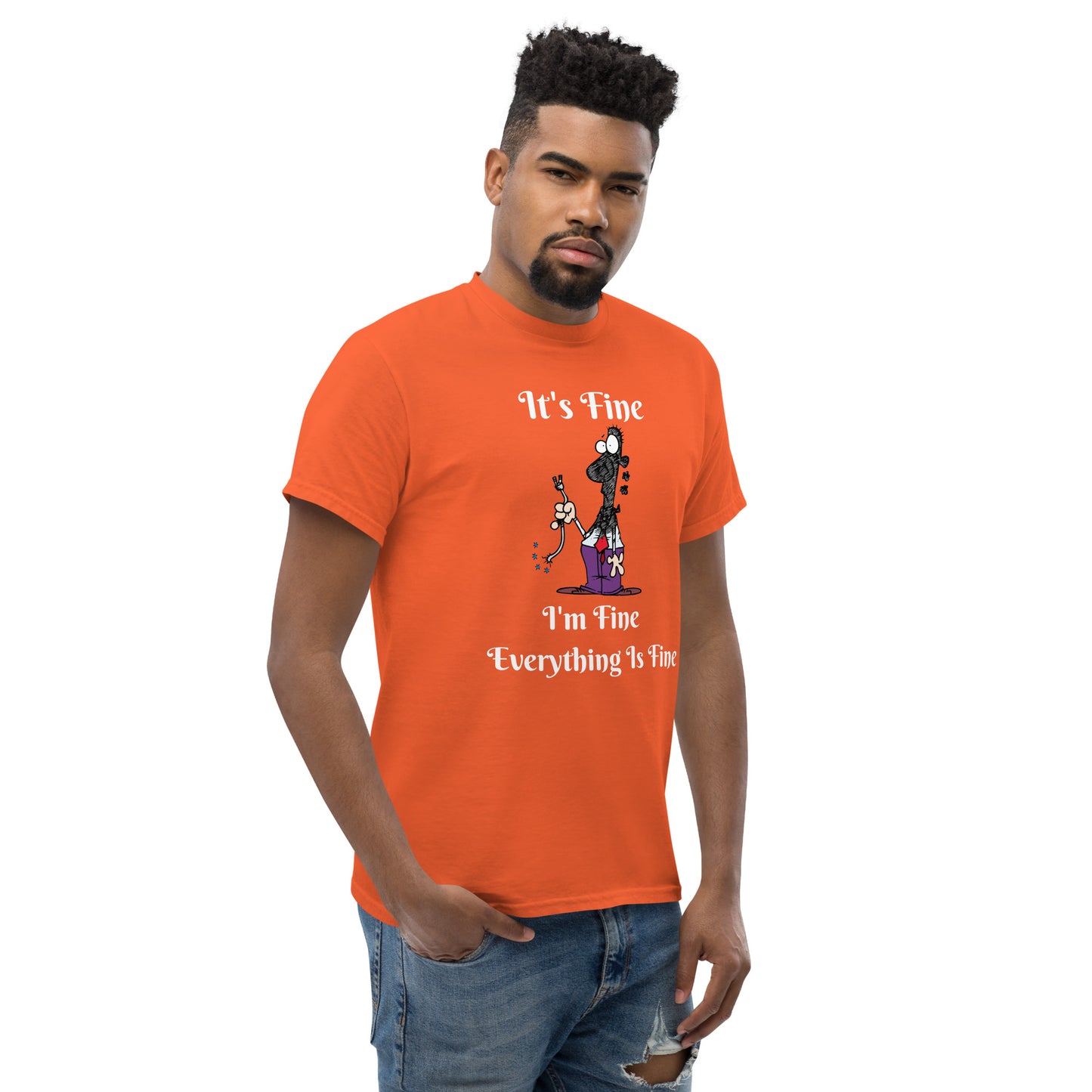 It's Fine  Unisex T-Shirt
