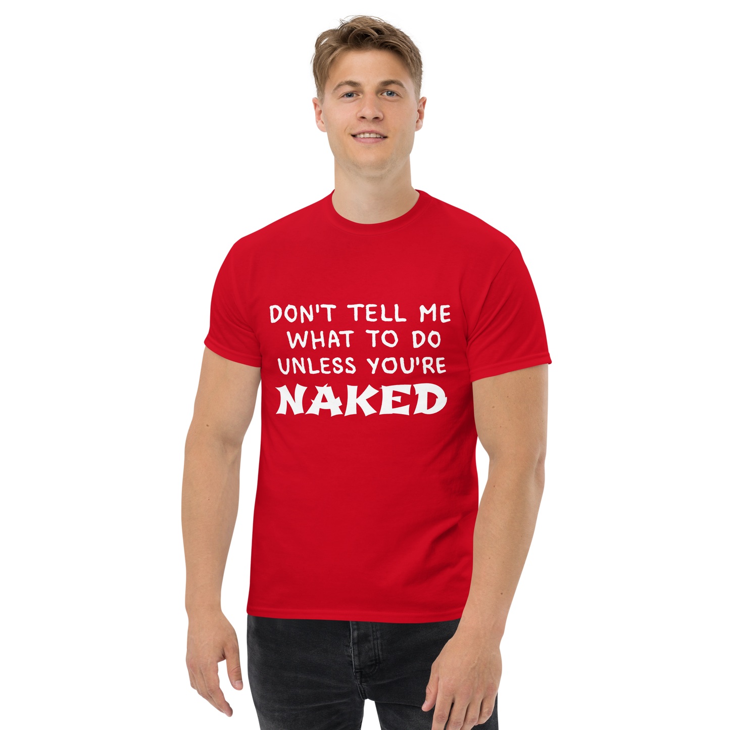 Don't Tell Me What To Do T-Shirt