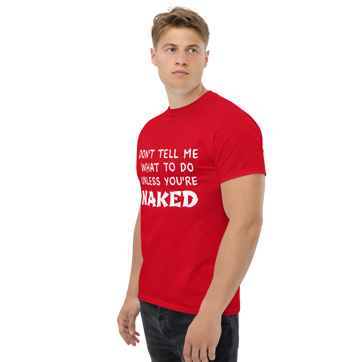 Don't Tell Me What To Do T-Shirt