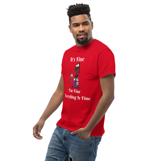 It's Fine  Unisex T-Shirt