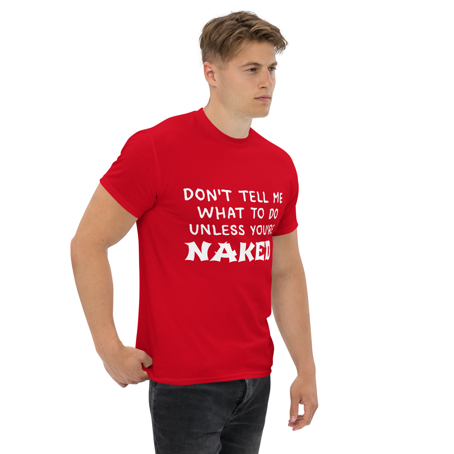 Don't Tell Me What To Do T-Shirt