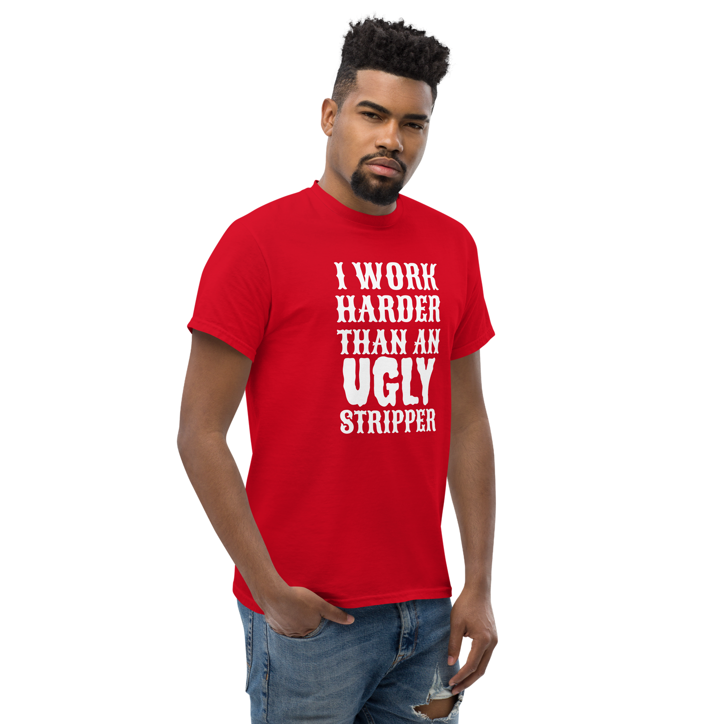 I Work Harder Than T-Shirt