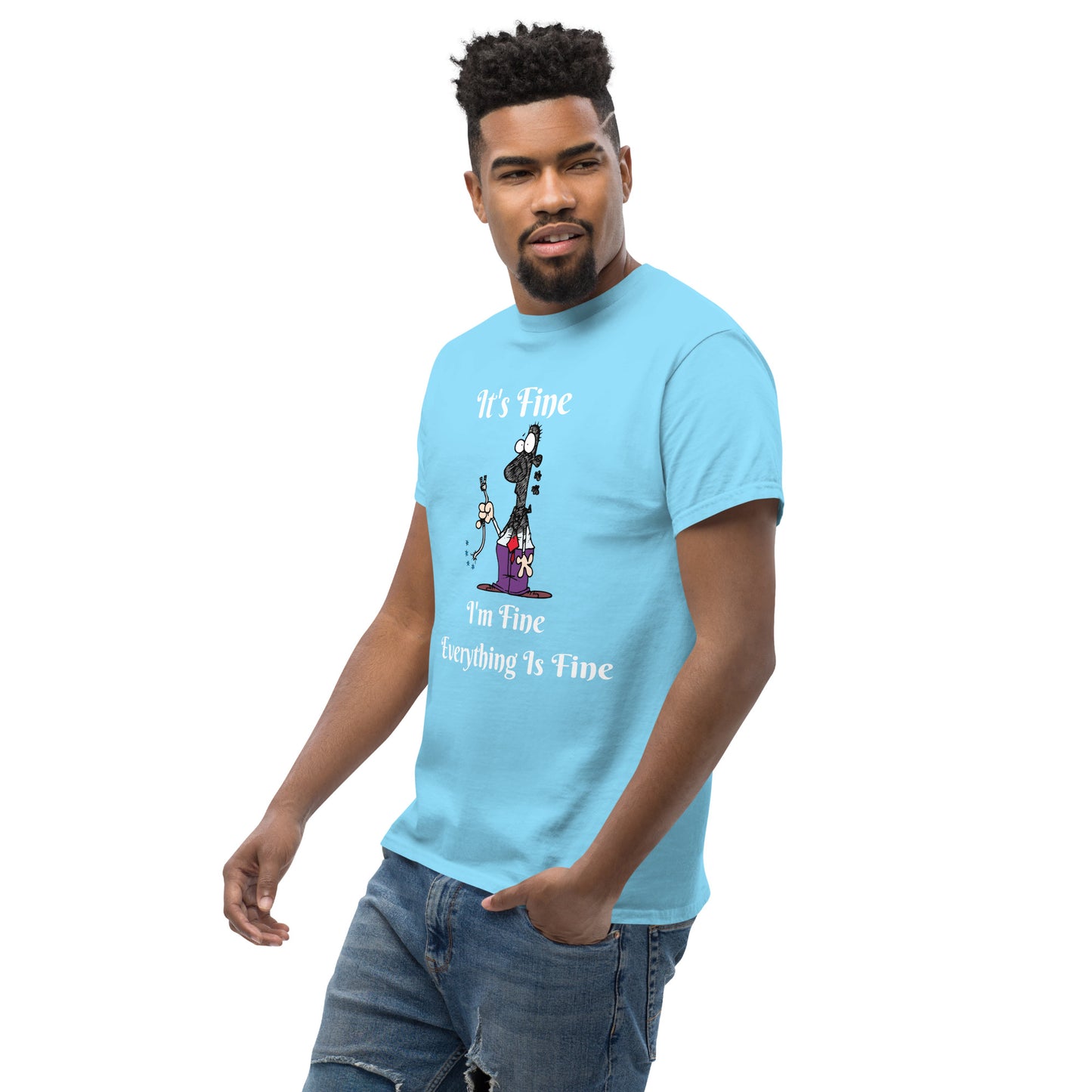 It's Fine  Unisex T-Shirt