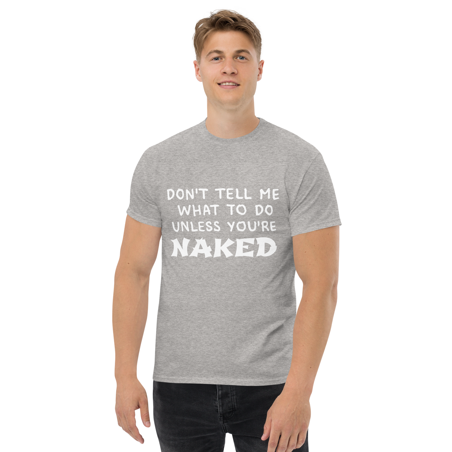 Don't Tell Me What To Do T-Shirt
