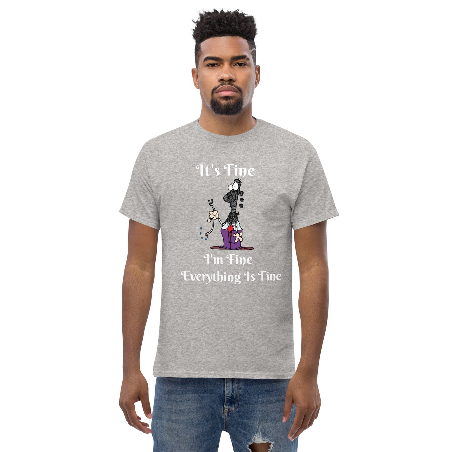 It's Fine  Unisex T-Shirt