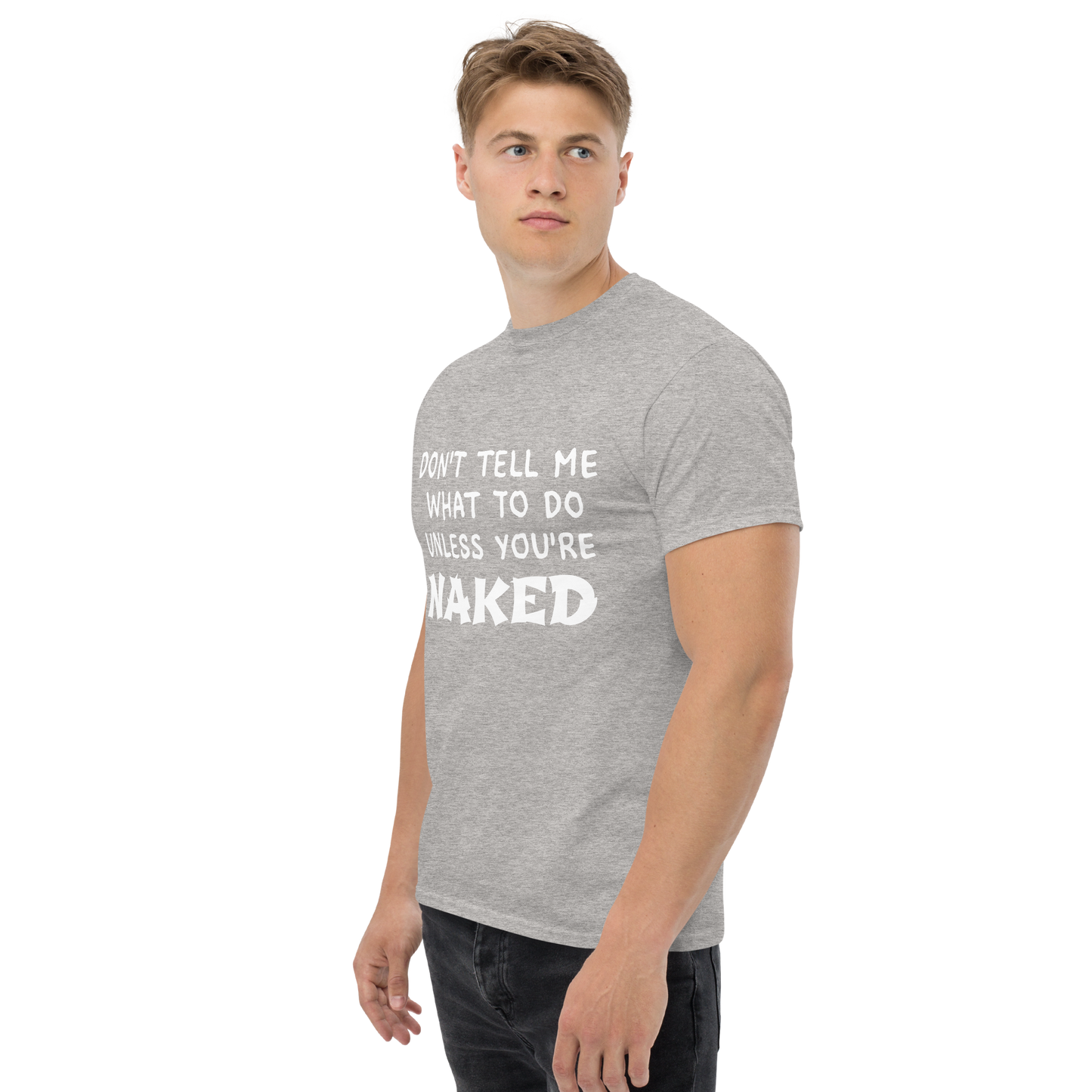 Don't Tell Me What To Do T-Shirt