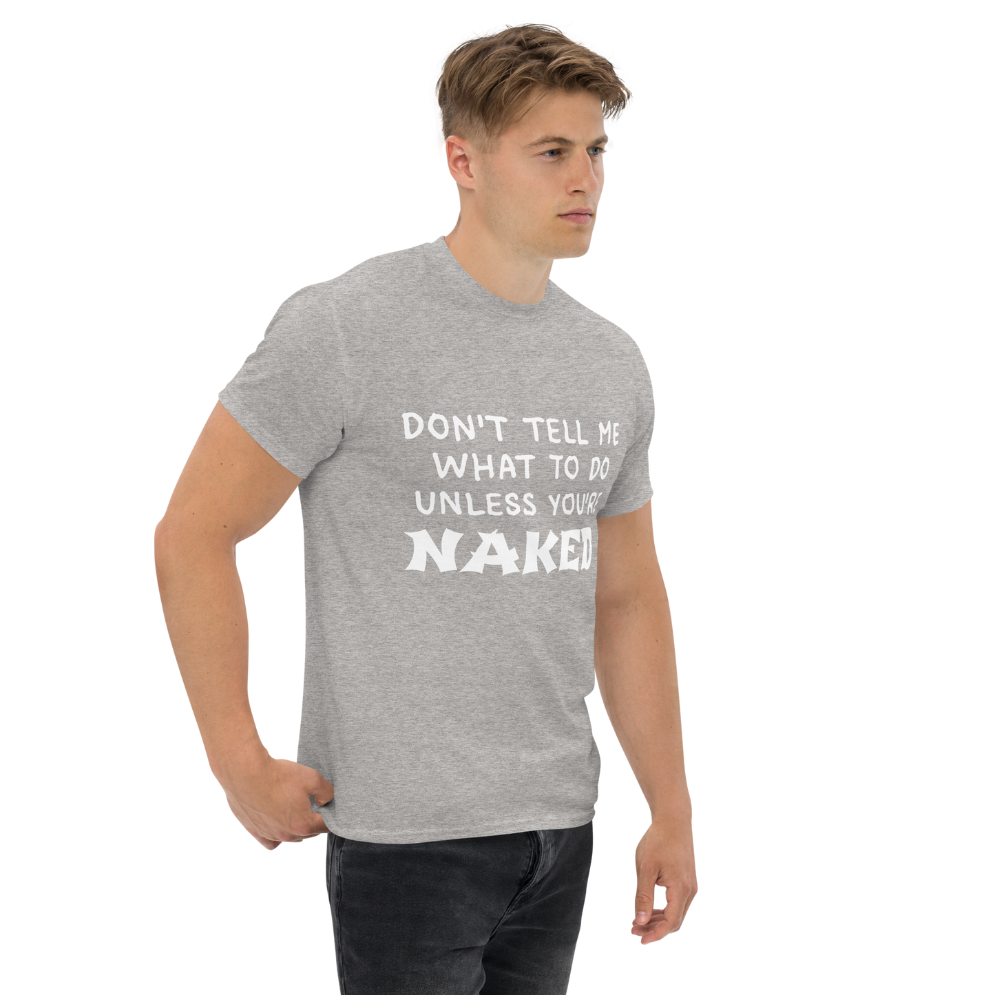 Don't Tell Me What To Do T-Shirt