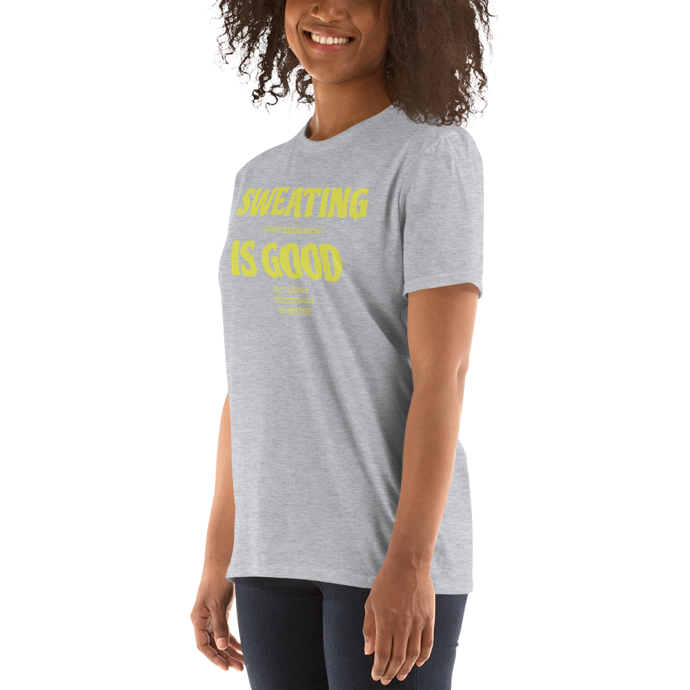 Sweating Is Good Unisex T-Shirt