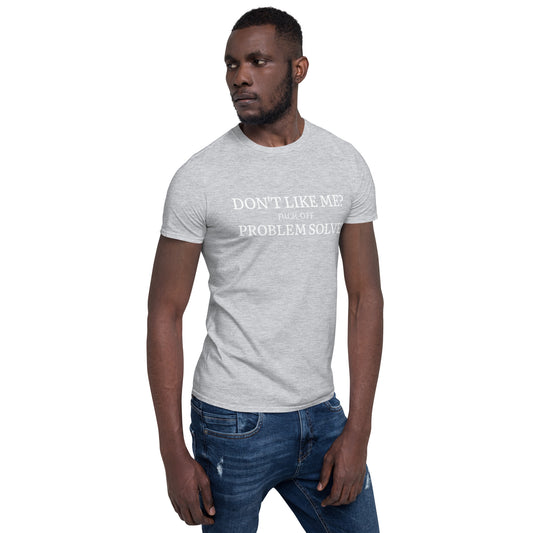 Don't Like Me T-Shirt