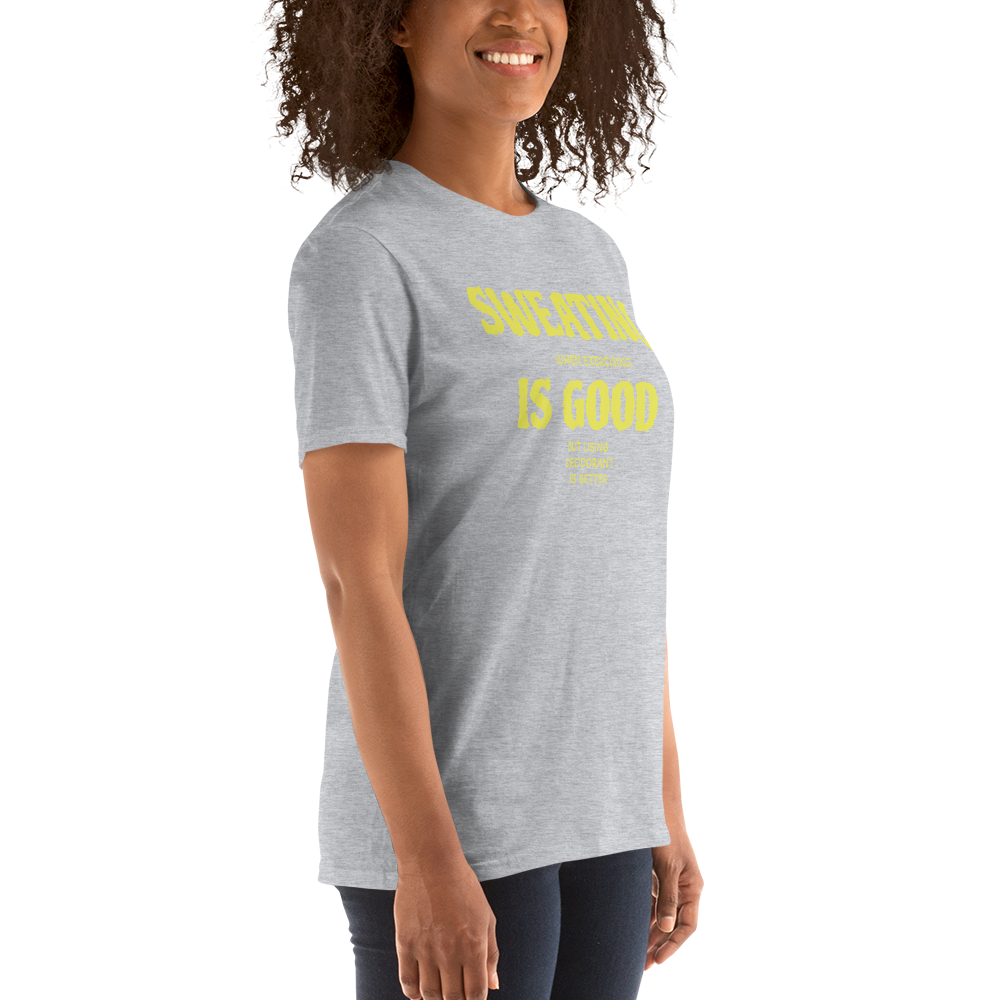 Sweating Is Good Unisex T-Shirt