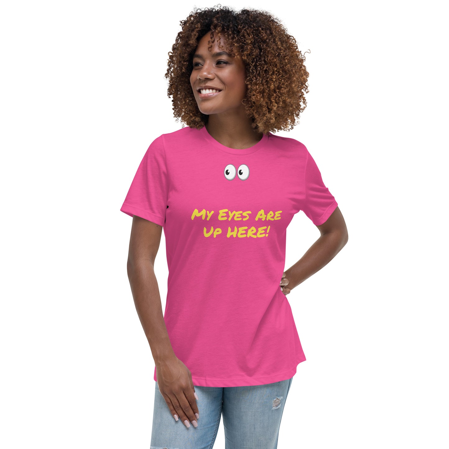 My Eyes Are UP Here T-Shirt