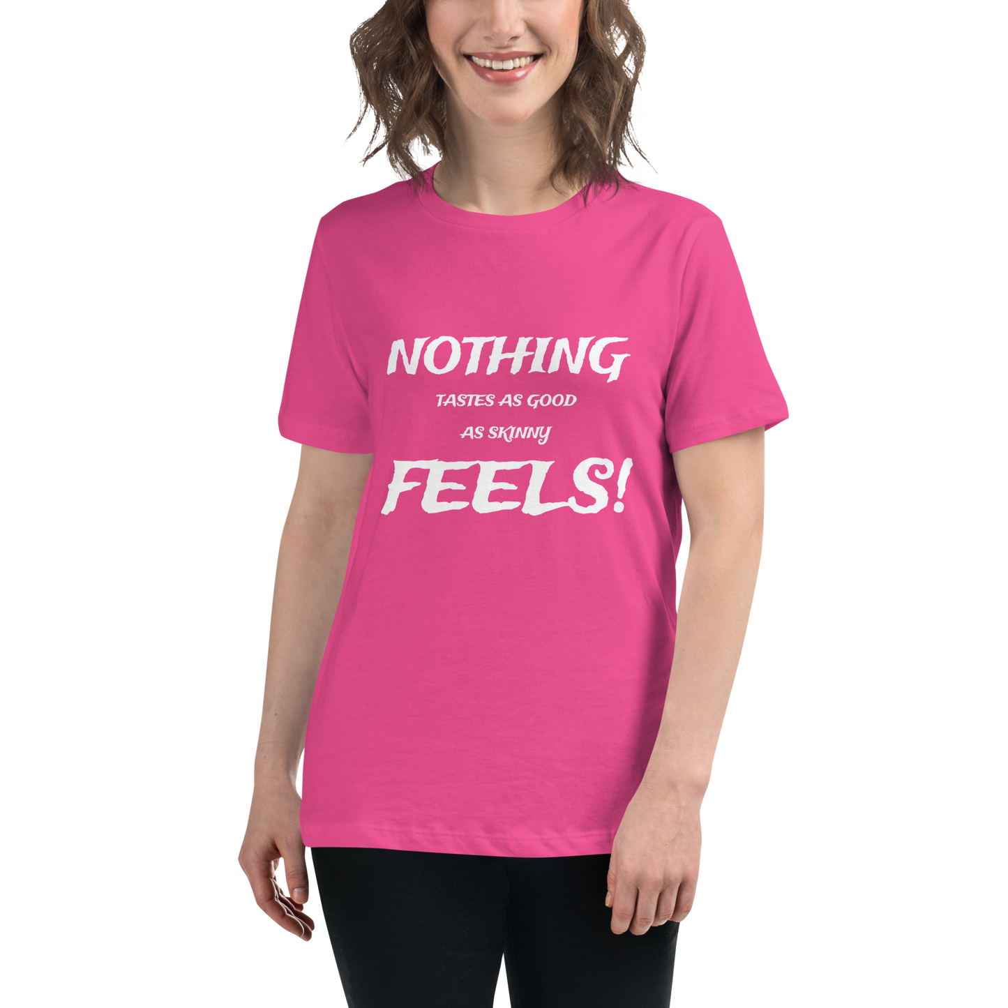 Nothing Tastes As Good T-Shirt