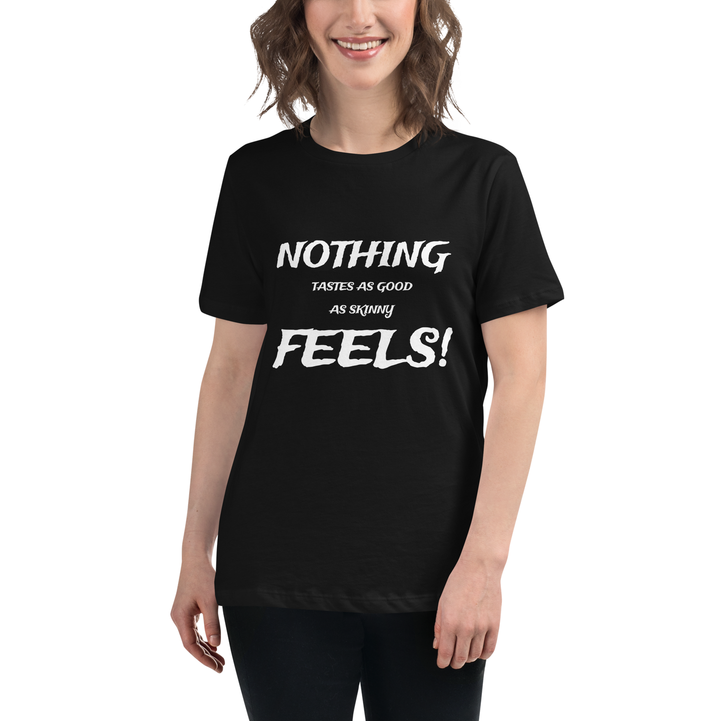 Nothing Tastes As Good T-Shirt