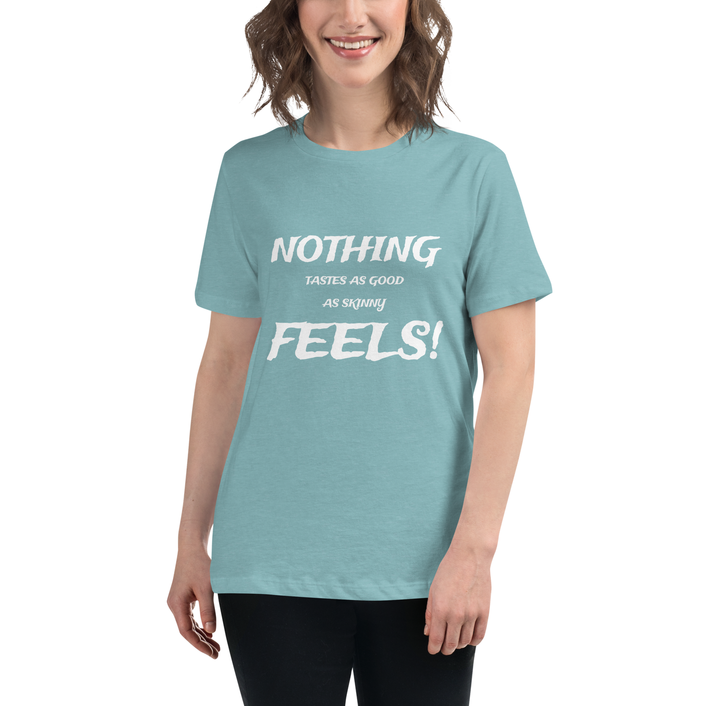 Nothing Tastes As Good T-Shirt